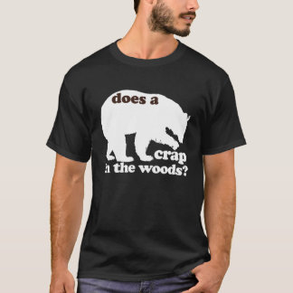 Camiseta ¿Hace una mierda del oso en las maderas?