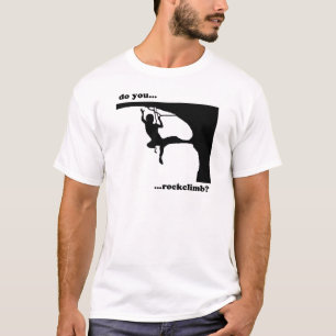 Camiseta ¿Hace usted… rockclimb?