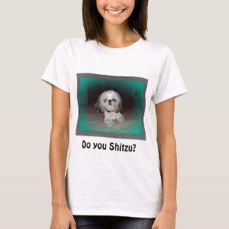 Camiseta ¿Hace usted Shitzu?