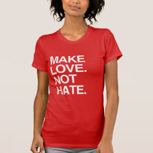 CAMISETA HACED EL AMOR NO EL ODIO