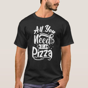 Camiseta Hacedor de Pizza Chef Italiano Todo lo que necesit
