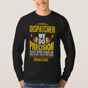 Camiseta Hacemos trabajo de adivinanza precisa basado en la