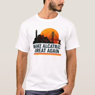 Camiseta Hacer a Alcatraz grande de nuevo divertido