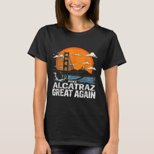 Camiseta Hacer a Alcatraz grande de nuevo divertido Trump A