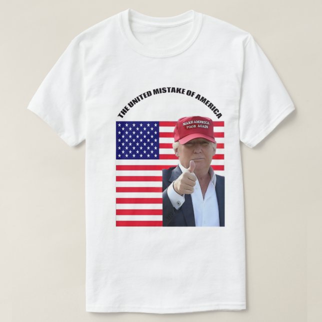 CAMISETA HACER A ESTADOS UNIDOS MÁS POBRE (Diseño del anverso)