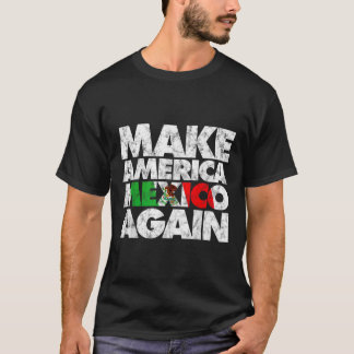 Camiseta Hacer a Estados Unidos México nuevamente camiseta,