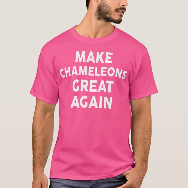 Camiseta Hacer a los Chameleons grandes de nuevo 2020 Chame (Anverso)