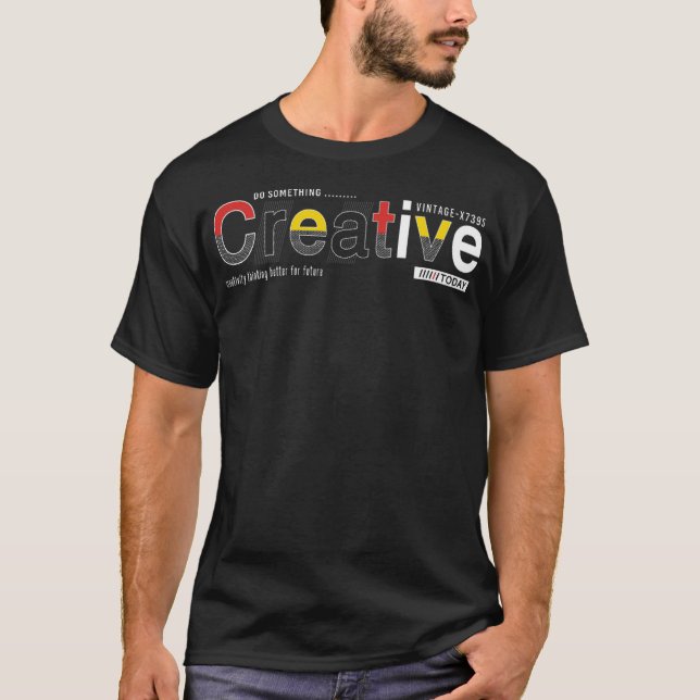 Camiseta Hacer algo creativo hoy (Anverso)