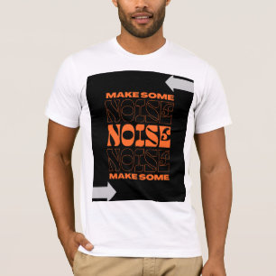 Camiseta Hacer algo de diseño gráfico de ruido