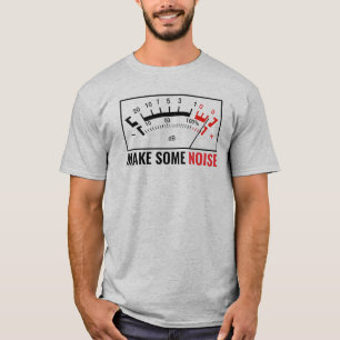 Camiseta Hacer algo de ruido: medidor estéreo dB