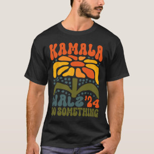 Camiseta Hacer algo Kamala Harris Wheimer Boho Estético