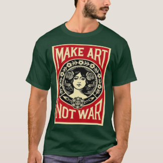 Camiseta Hacer arte no guerra