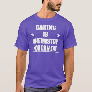 Camiseta Hacer Bak Es Química, Se Puede Comer Divertido.