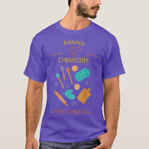 Camiseta Hacer Bak Es Química, Se Puede Comer Divertido Sar