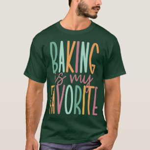 Camiseta Hacer Baking es mi favorito