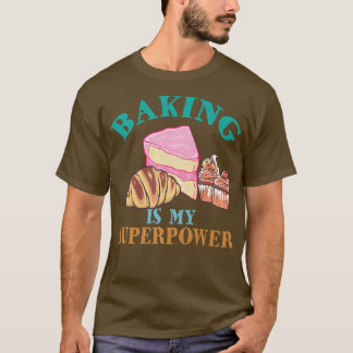 Camiseta Hacer Baking is My Superpower Sweery Bakery