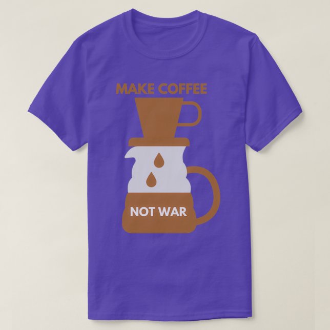 CAMISETA HACER CAFÉ NO GUERRA 11 (Diseño del anverso)