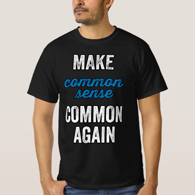 Camiseta Hacer común el sentido común de nuevo (Anverso)