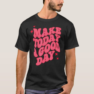 Camiseta Hacer de hoy un buen día retro Groovy feliz cara m