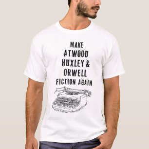 Camiseta Hacer de nuevo Atwood, Huxley y Orwell Fiction