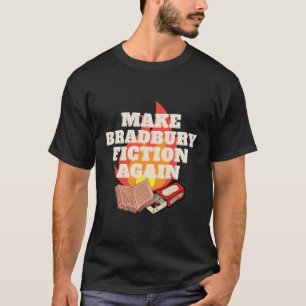 Camiseta Hacer de nuevo la ficción de Bradbury