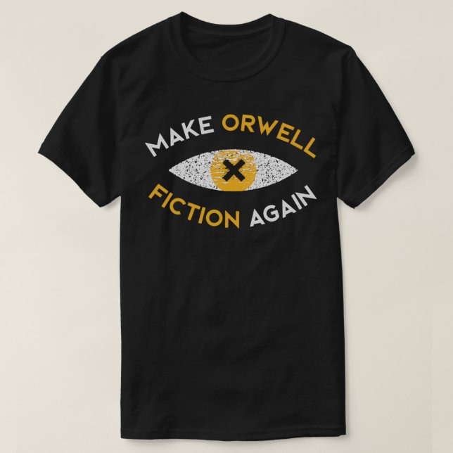 Camiseta Hacer de nuevo la ficción de Orwell regalo de filo (Diseño del anverso)