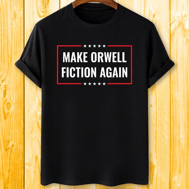 Camiseta Hacer de nuevo Orwell Fiction (Subido por el creador)