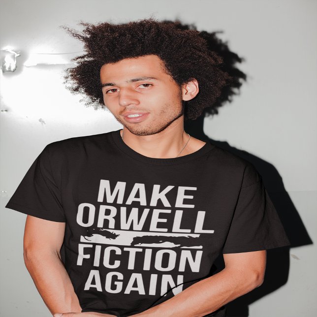 Camiseta Hacer de nuevo Orwell Fiction | George Orwell (Subido por el creador)