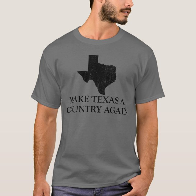 Camiseta Hacer de Texas un país de nuevo Texas Seceder Texi (Anverso)
