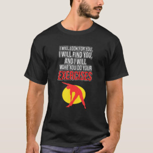 Camiseta Hacer ejercicio de terapia física Terapia fisioter