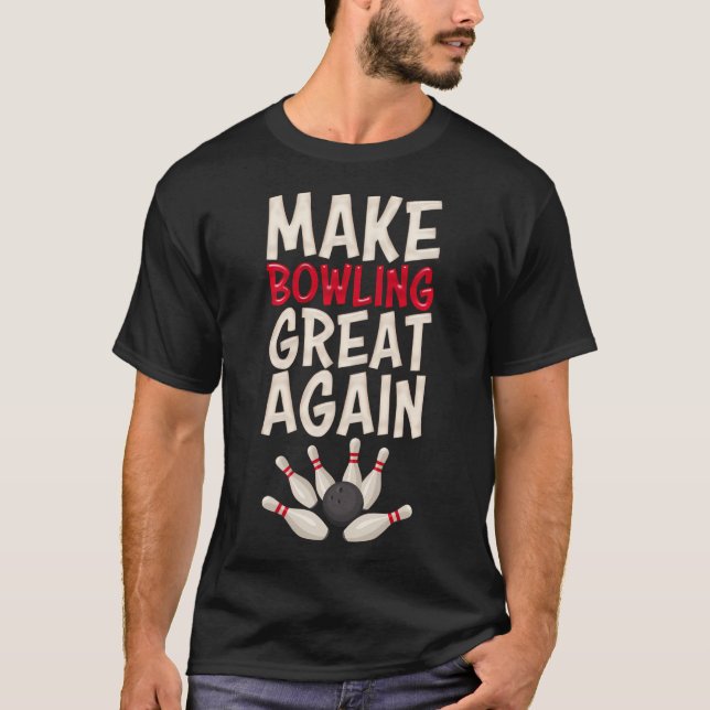Camiseta Hacer el Bowling genial otra vez Bowling Bowling B (Anverso)