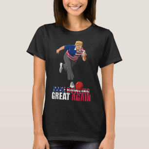 Camiseta Hacer el Bowling genial otra vez - Divertido Trump