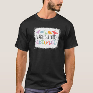 Camiseta Hacer el bullying Extinct Dinosaur Lgbtq Anti bull