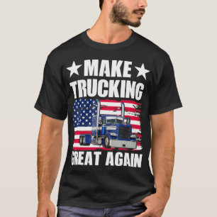 Camiseta Hacer el camión grande de nuevo