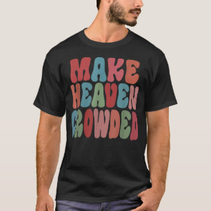 Camiseta Hacer el cielo atestado