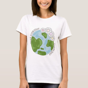 Camiseta Hacer el Día de la Tierra Todos Los Días