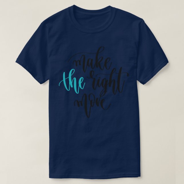 Camiseta Hacer el movimiento derecho 1 (Diseño del anverso)