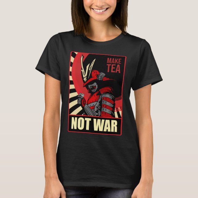 Camiseta Hacer el té no la guerra Samurai Paz y Sociedad de (Anverso)