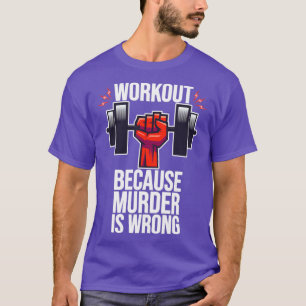 Camiseta Hacer El Trabajo Porque El Asesinato Está Equivoca