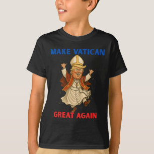 Camiseta Hacer grande al Vaticano otra vez divertido al Pap