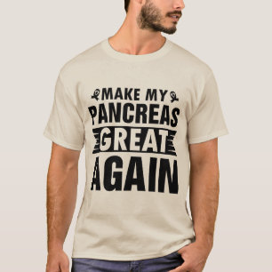 Camiseta Hacer grande mi páncreas de nuevo la diabetes diab