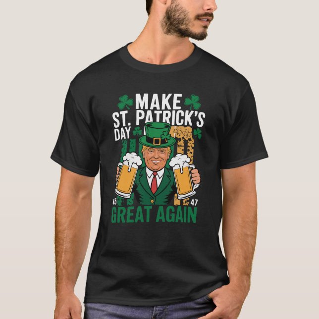 Camiseta Hacer grande nuevamente el Día de San Patricio (Anverso)