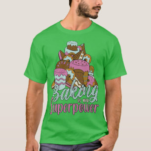 Camiseta Hacer hormigas es mi superpotencia pasteles de cum
