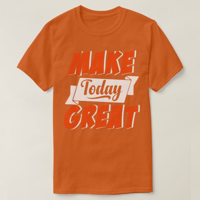 Camiseta Hacer hoy grande 1 (Diseño del anverso)