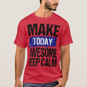 Camiseta Hacer hoy una cita alucinante de motivos Inspirado