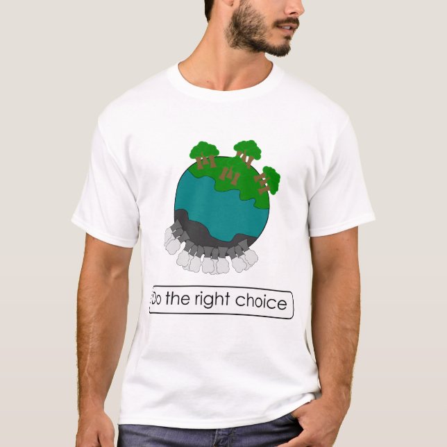 Camiseta Hacer la elección correcta Shirt (Anverso)