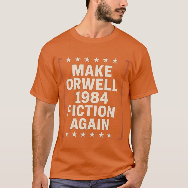 CAMISETA HACER LA FICCIÓN DE 1984 UNA VEZ MÁS (Anverso)
