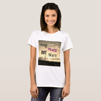 Camiseta Hacer la paz no la guerra