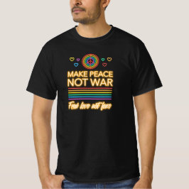 Camiseta Hacer la paz, no la guerra