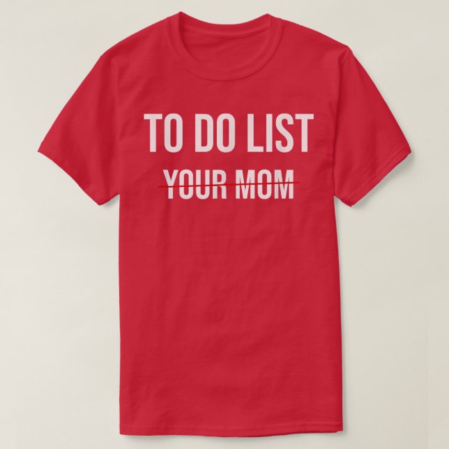 Camiseta Hacer Lista a tu mamá (Diseño del anverso)